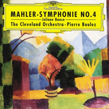 Gustav Mahler, Cleveland Orchestra & Pierre Boulez Symphony No.4 In G: 1. Bedächtig. Nicht eilen - Recht gemächlich
