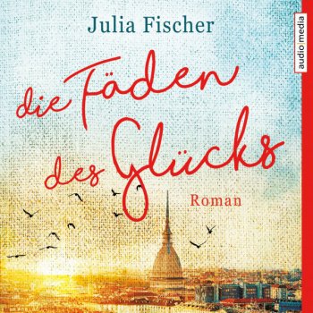 Julia Fischer Kapitel 4 - Die Fäden des Glücks
