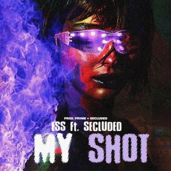 Ess My Shot (feat. Secluded)
