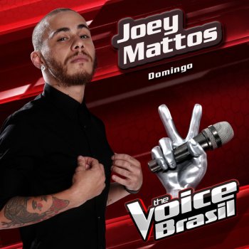 Joey Mattos Domingo - The Voice Brasil