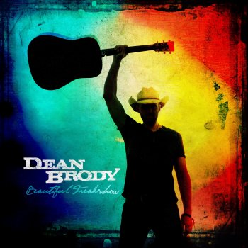 Dean Brody feat. Shevy Price Beautiful Freakshow