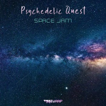 Psychedelic Quest Space Jam