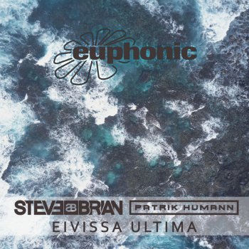 Steve Brian feat. Patrik Humann Eivissa Ultima - DJ Version
