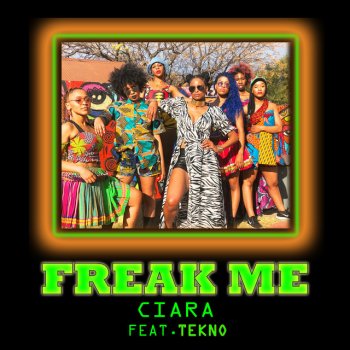 Ciara feat. Tekno Freak Me
