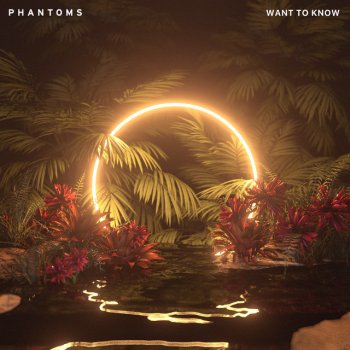 Phantoms Want To Know