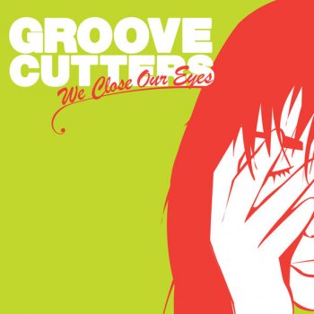 Groove Cutters We Close Our Eyes (Get Fresh radio edit)