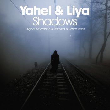Yahel & Liya Shadows - Original Mix