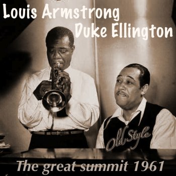 Duke Ellington&Louis Amstrong Don't Get Around Much Anymore