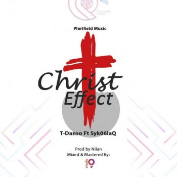 T-Danso feat. Sykoblaq Christ Effect