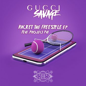 Gucci Savage Racket Freestyle (with Bobby Blakdout)