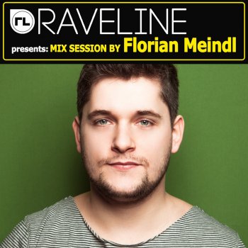 Florian Meindl Raveline Mix Session By Florian Meindl (Continuous DJ Mix)