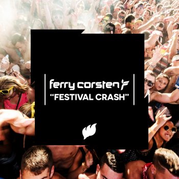 Ferry Corsten Festival Crash