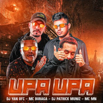 MC Buraga feat. DJ Patrick Muniz, Mc Mn & DJ YAN OFC Upa Upa (feat. DJ Patrick Muniz, MC MN & DJ YAN OFC)