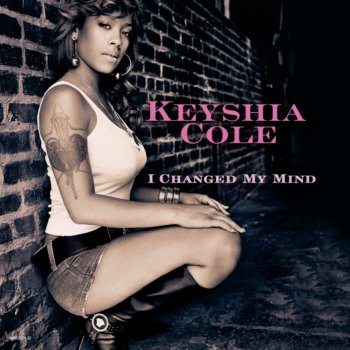 Keyshia Cole I Changed My Mind - Radio Edit
