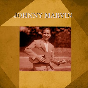 Johnny Marvin I'm Afraid to Sing That Song to Somebody Else