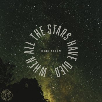 Kris Allen When All the Stars Have Died