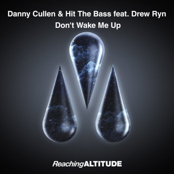 Danny Cullen feat. Hit The Bass & Drew Ryn Don't Wake Me Up