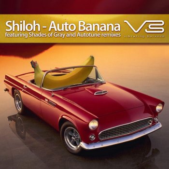 Shiloh Auto Banana - Shades Of Gray remix
