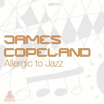 James Copeland Allergic to Jazz