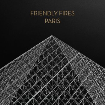 Friendly Fires feat. Justus Köhncke Paris - Justus Köhncke Remix