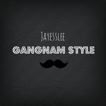 Jayesslee Gangnam Style