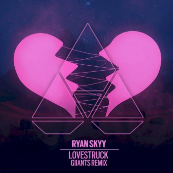 Ryan Skyy feat. Sadie Rose Van & Giiants Lovestruck - Giiants Remix