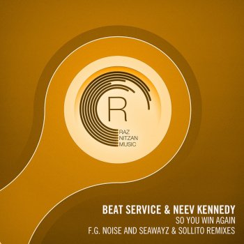 Beat Service feat. Neev Kennedy So You Win Again (F.G. Noise Remix)