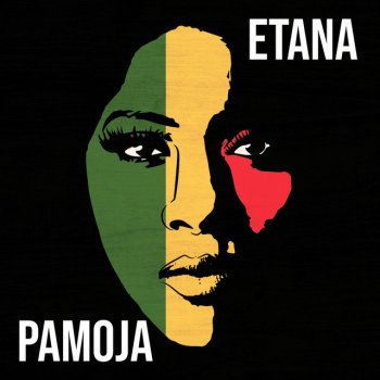 Etana feat. Yahsha & Michael Bundi Pamoja (feat. Yahsha & Michael Bundi)