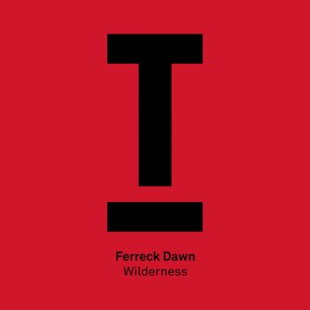 Ferreck Dawn Wilderness (Radio Edit)