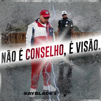 KayBlack feat. MC Ryan SP, Nagalli & WEY Não É Conselho, É Visão