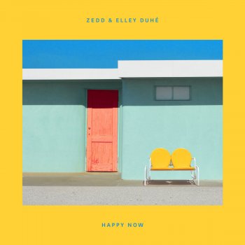 Zedd feat. Elley Duhé Happy Now
