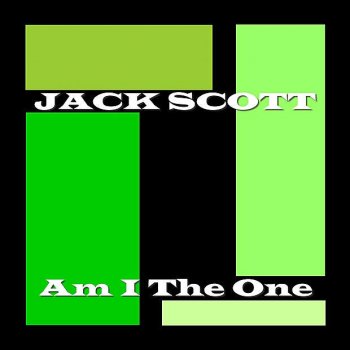 Jack Scott Am I The One