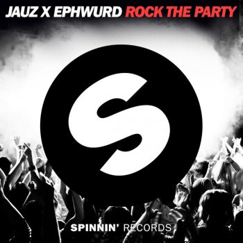 Jauz feat. Ephwurd Rock The Party
