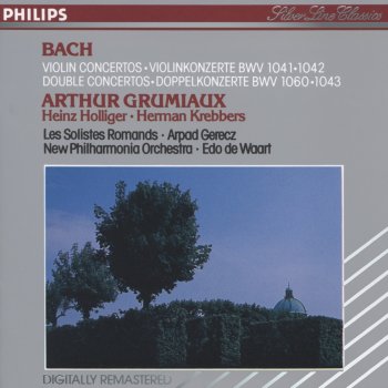 Arthur Grumiaux feat. Les Solistes Romands & Arpad Gérecz Violin Concerto No. 1 in A Minor, BWV 1041: I. Allegro moderato