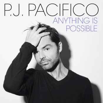 P.J. Pacifico Anything Is Possible