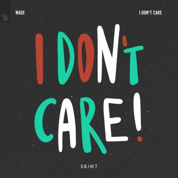 Wade I Don't Care (Extended Mix)