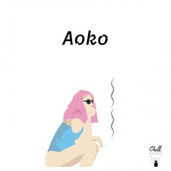 Aoko feat. Chill Select The Place I Dream About