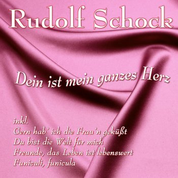 Rudolf Schock O Mädchen, mein Mädchen (Aus „friederike“)