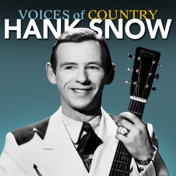 Hank Snow He'll Understand and Say Well Done