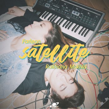 Farleon feat. Raikhana Mukhlis Satellite