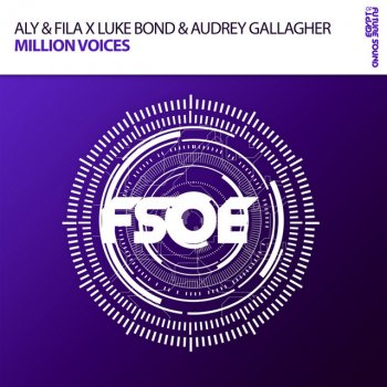 Aly & Fila feat. Luke Bond & Audrey Gallagher Million Voices