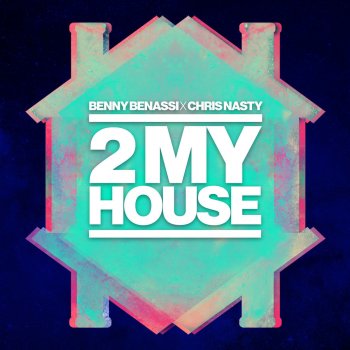 Benny Benassi feat. Chris Nasty 2 My House