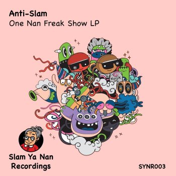 Darren C Anti-Slam - One Nan Freak Show LP - Continuous DJ Mix