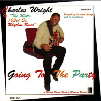 Charles Wright & The Watts 103rd Street Rhythm Band Good Loving Man