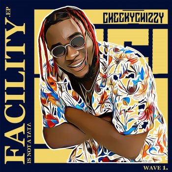Cheekychizzy feat. Ice Prince & Slimcase Facility