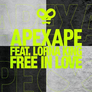 Apexape Free In Love (feat. Lorna King) [Club Mix]