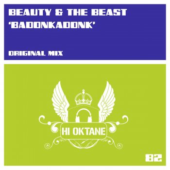 Beauty & The Beast Badonkadonk - Original Mix