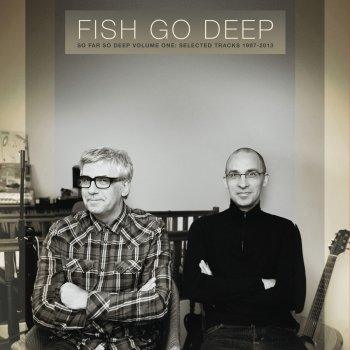 Fish Go Deep Nights Like These (2013 Rework)