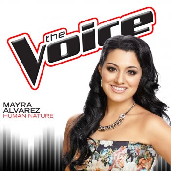 Mayra Alvarez Human Nature (The Voice Performance)