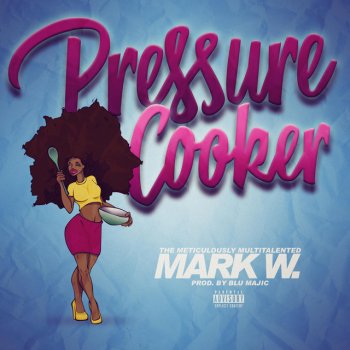 Mark W. Pressure Cooker